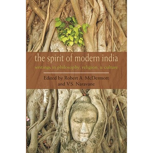 The Spirit of Modern India: Writings in Philosophy Religion and Culture Paperback, Lindisfarne Books