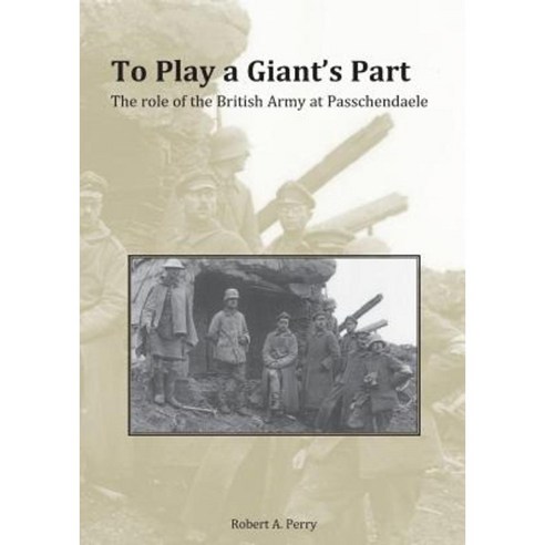 To Play a Giant''s Part Paperback, Naval & Military Press