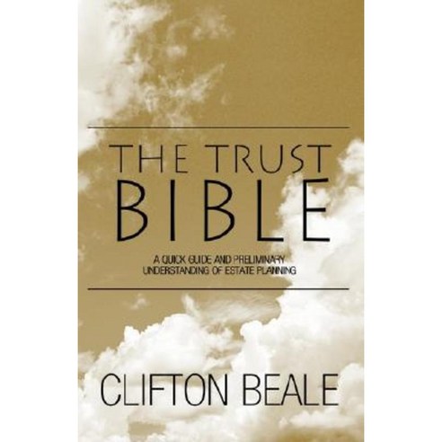 The Trust Bible Paperback, Xlibris Corporation