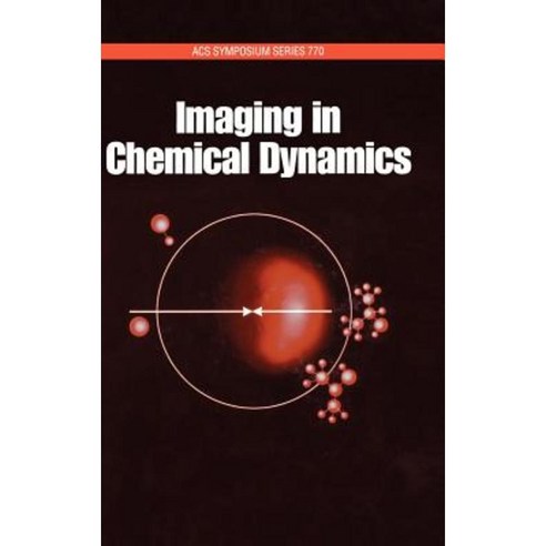 Imaging in Chemical Dynamics Hardcover, Oxford University Press, USA