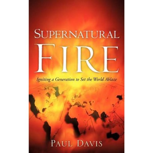 Supernatural Fire Paperback, Xulon Press