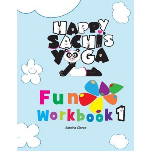 Happy Sachi''s Yoga Fun Workbook 1 Paperback, Hsy