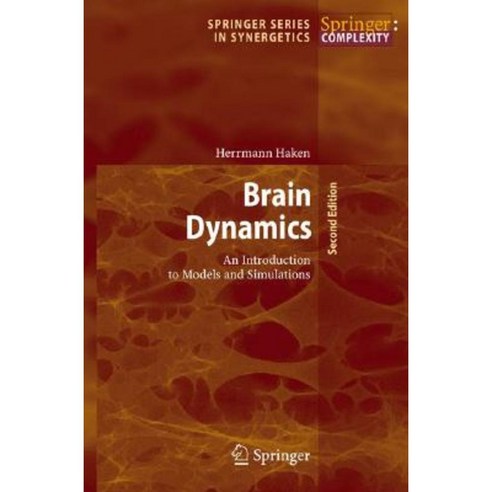 Brain Dynamics: An Introduction to Models and Simulations Hardcover, Springer