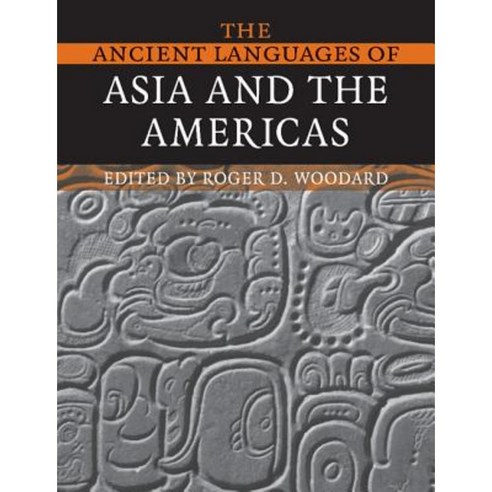 The Ancient Languages of Asia and the Americas, Cambridge University Press