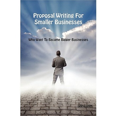 Proposal Writing for Smaller Businesses Paperback, Biz Guru Ltd