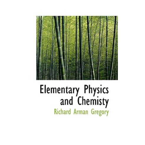 Elementary Physics and Chemisty Paperback, BiblioLife