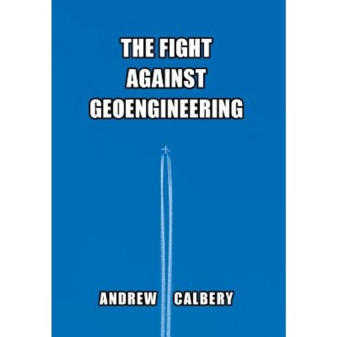 The Fight Against Geoengineering Hardcover, FriesenPress