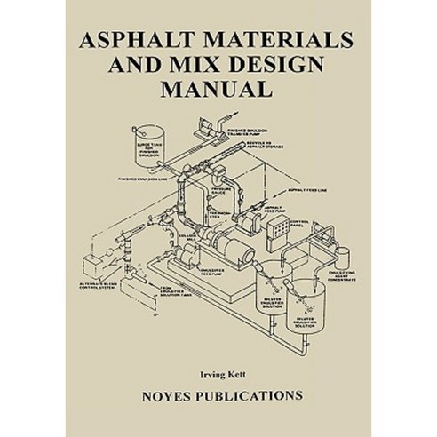 Asphalt Materials and Mix Design Manual Hardcover, William Andrew