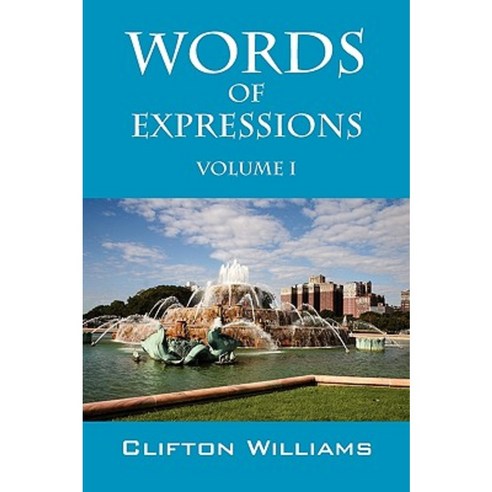Words of Expressions: Volume I Paperback, Outskirts Press