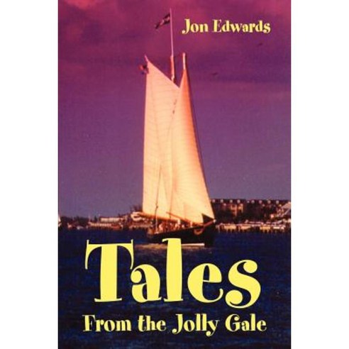 Tales from the Jolly Gale Paperback, iUniverse