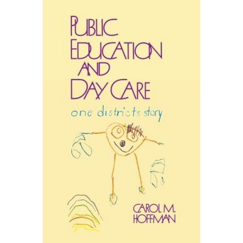 Public Education and Day Care: One District''s Story Paperback, R & L Education