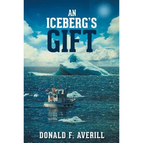 An Iceberg''s Gift Paperback, Toplink Publishing, LLC