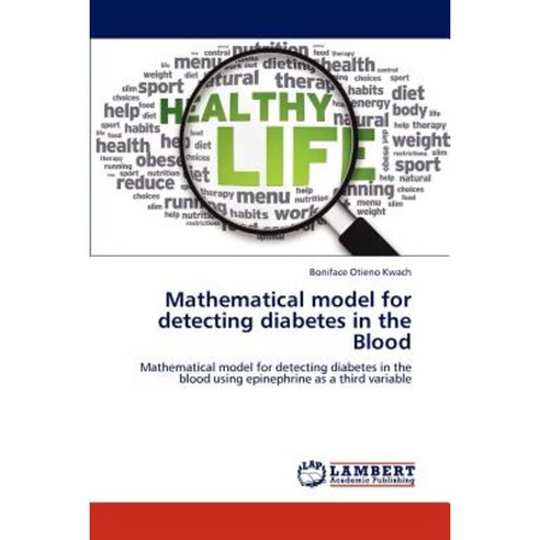 Mathematical Model for Detecting Diabetes in the Blood Paperback, LAP Lambert Academic Publishing