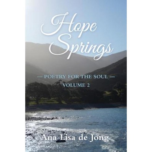 Hope Springs: Poetry for the Soul - Volume 2 Paperback, Lang Book Publishing, Limited