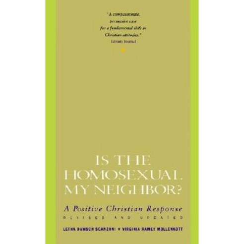 Is the Homosexual My Neighbor? Revised and Updated: Positive Christian Response a Paperback, HarperOne