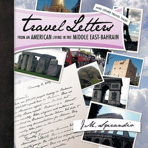 Travel Letters from an American Living in the Middle East-Bahrain: And Other Travel Tales Paperback, Trafford Publishing
