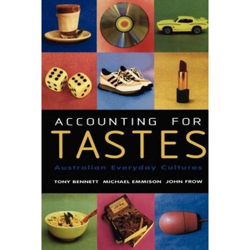 Accounting for Tastes:Australian Everyday Cultures, Cambridge University Press