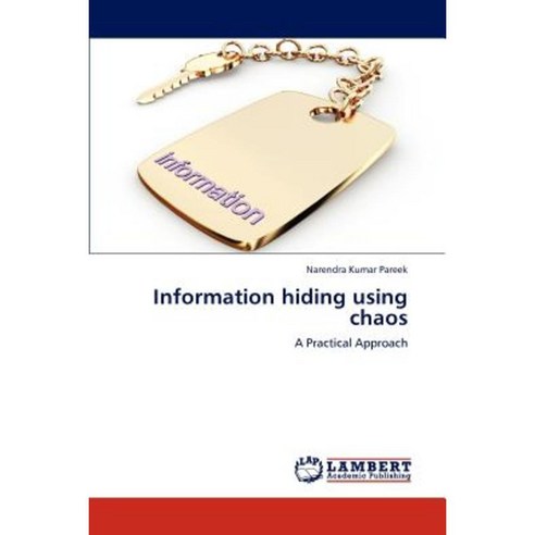 Information Hiding Using Chaos Paperback, LAP Lambert Academic Publishing