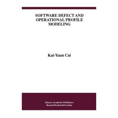 Software Defect and Operational Profile Modeling Hardcover, Springer