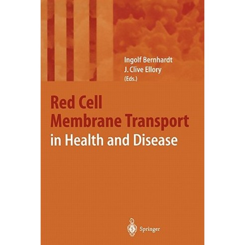 Red Cell Membrane Transport in Health and Disease Paperback, Springer