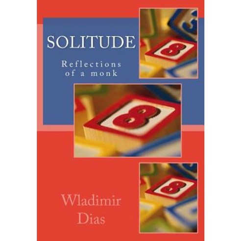 Solitude: Reflections of a Monk Paperback, Createspace