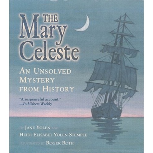 The Mary Celeste: An Unsolved Mystery from History Paperback, Simon & Schuster Books for Young Readers