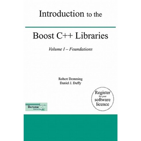 Introduction to the Boost C++ Libraries; Volume I - Foundations ...