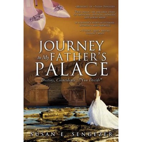 Journey to My Father''s Palace Paperback, Xulon Press
