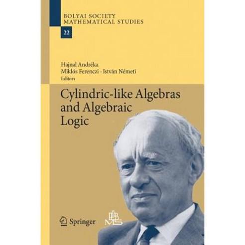 Cylindric-Like Algebras and Algebraic Logic Paperback, Springer