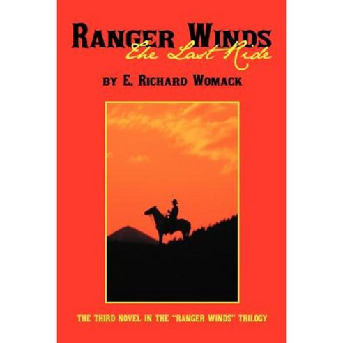 Ranger Winds: The Last Ride Paperback, iUniverse