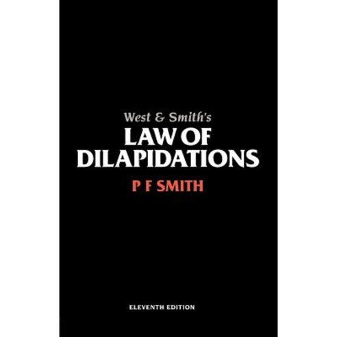West & Smith''s Law of Dilapidations Paperback, S&t Titles