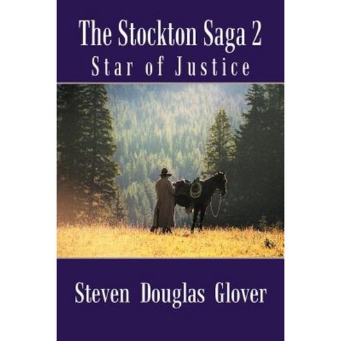 The Stockton Saga 2: Star of Justice Paperback, iUniverse