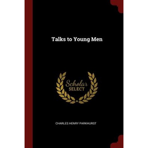 Talks to Young Men Paperback, Andesite Press