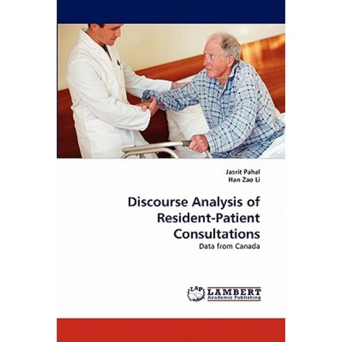 Discourse Analysis of Resident-Patient Consultations Paperback, LAP Lambert Academic Publishing