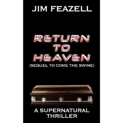 Return to Heaven: N/A Paperback, iUniverse