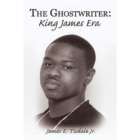 The Ghostwriter: King James Era Paperback, Authorhouse
