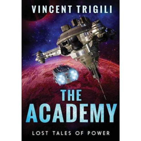 Lost Tales of Power: Volume II - The Academy Hardcover, Lulu.com