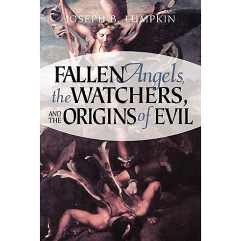 Fallen Angels the Watchers and the Origins of Evil Paperback, Fifth Estate