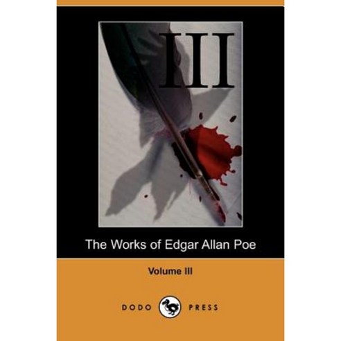 Works of Edgar Allan Poe - Volume 3 Paperback, Dodo Press