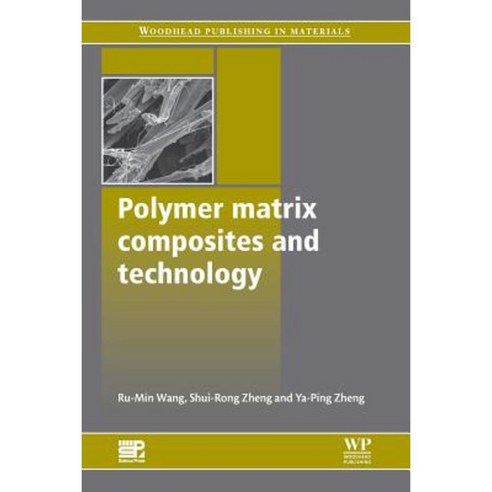 Polymer Matrix Composites and Technology Paperback, Woodhead Publishing
