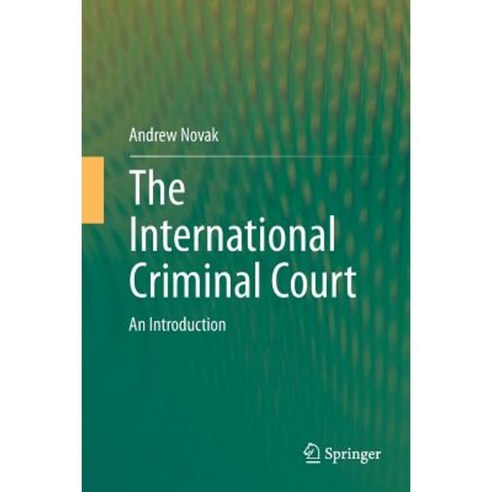 The International Criminal Court: An Introduction Paperback, Springer