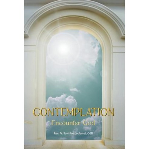 Contemplation: Encounter God Hardcover, Caritas Publishing