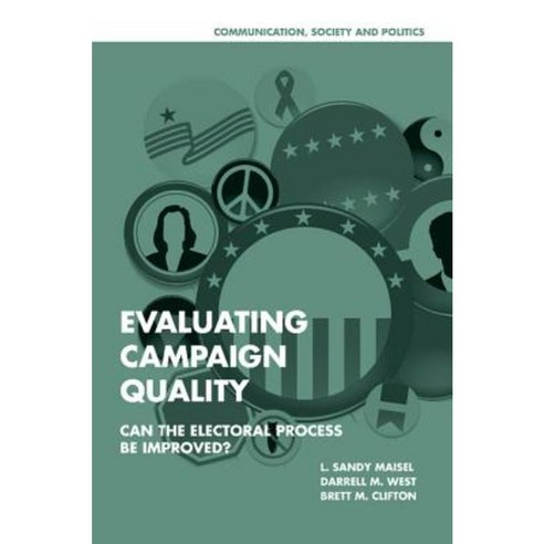Evaluating Campaign Quality: Can the Electoral Process Be Improved? Paperback, Cambridge University Press