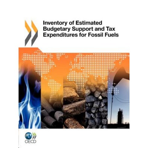 Inventory of Estimated Budgetary Support and Tax Expenditures for Fossil Fuels Paperback, OECD