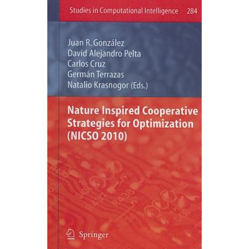 Nature Inspired Cooperative Strategies for Optimization (NICSO 2010) Hardcover, Springer