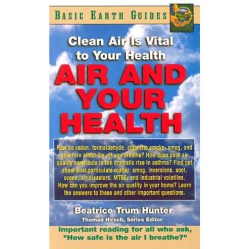 Air and Your Health: Clean Air Is Vital to Your Health Paperback, Basic Health Publications