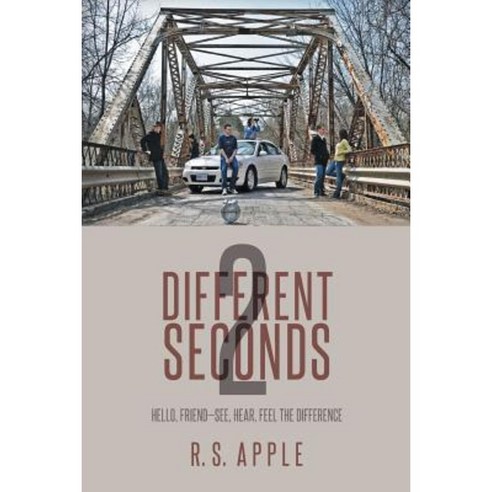 Different Seconds 2: Hello Friend-See Hear Feel the Difference Paperback, iUniverse