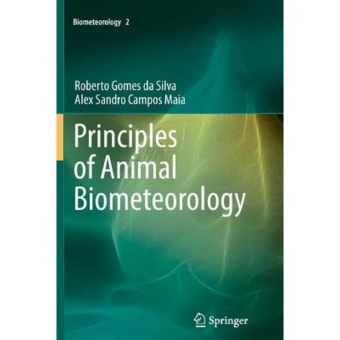 Principles of Animal Biometeorology Paperback, Springer