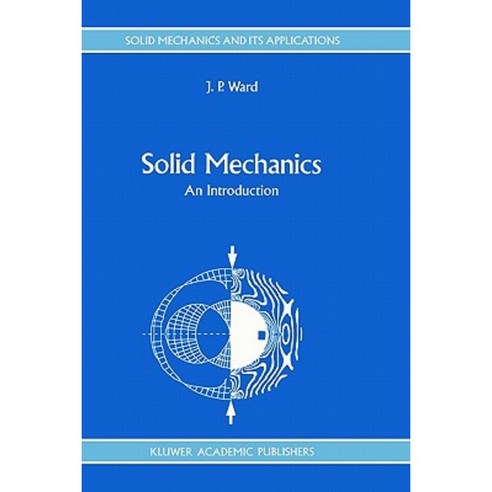 Solid Mechanics: An Introduction Hardcover, Springer