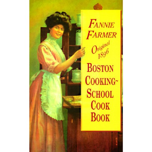 Original 1896 Boston Cooking-School Cook Book Paperback, Dover Publications